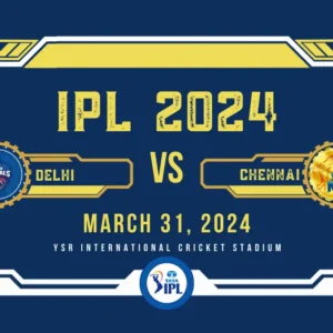 DC vs CSK IPL Tickets: Delhi Capitals vs Chennai Super Kings Tickets
